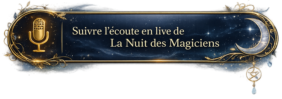 Suivre l’écoute en live de La Nuit des Magiciens