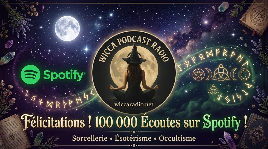 Wicca Podcasts Radio - Plus de 100 000 écoutes sur Spotify !
